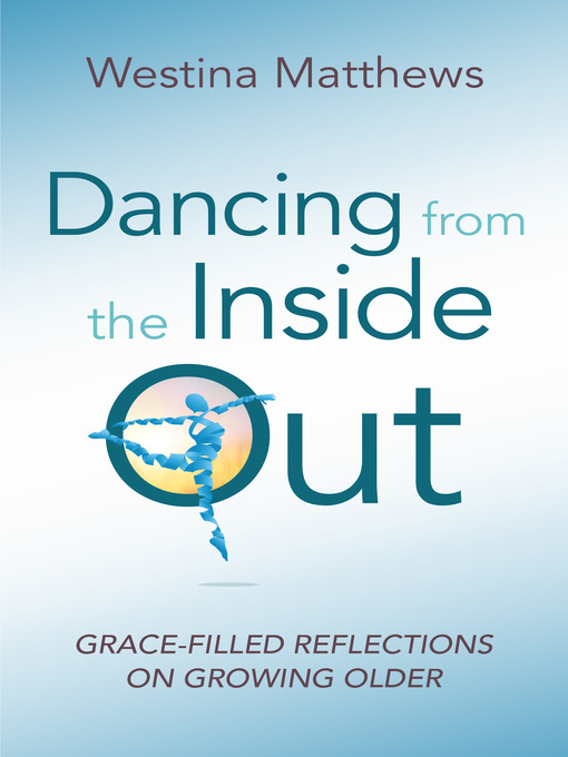 Title details for Dancing from the Inside Out by Westina Matthews - Available